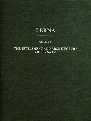 cover image of The Settlement and Architecture of Lerna IV